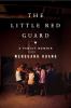 Go to record The little red guard : a family memoir