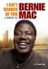 Go to record I ain't scared of you : a tributed to Bernie Mac