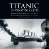 Go to record Titanic in photographs