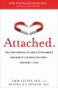 Go to record Attached : the new science of adult attachment and how it ...