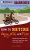 Go to record How to retire happy, wild, and free
