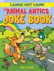Go to record The animal antics joke book