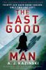 Go to record The last good man : a novel