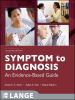 Go to record Symptom to diagnosis : an evidence-based guide