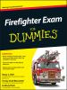 Go to record Firefighter exam for dummies