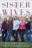Go to record Becoming sister wives : the story of an unconventional mar...