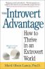 Go to record The introvert advantage : how to thrive in an extrovert wo...