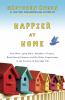 Go to record Happier at home : kiss more, jump more, abandon a project,...