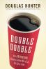 Go to record Double double : how Tim Horton's became a Canadian way of ...