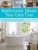 Go to record Bathroom ideas you can use : secrets & solutions for fresh...