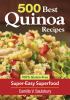 Go to record 500 best quinoa recipes : 100% gluten-free : super-easy su...