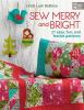 Go to record Sew merry and bright : 21 easy, fun, and festive patterns