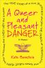Go to record A queer and pleasant danger : a memoir