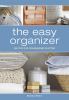 Go to record The easy organizer : 365 tips for conquering clutter