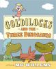 Go to record Goldilocks and the three dinosaurs