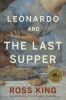 Go to record Leonardo and the Last Supper