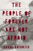 Go to record The people of forever are not afraid : a novel