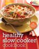 Go to record Healthy slow cooker cookbook : 200 low-fuss, good-for-you ...