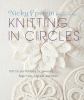 Go to record Knitting in circles : 100 circular patterns for sweaters, ...