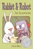 Go to record Rabbit & Robot : the sleepover