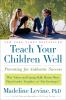 Go to record Teach your children well : parenting for authentic success