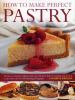 Go to record How to make perfect pastry : the fine art of pastry-making...