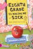Go to record Eighth grade is making me sick : Ginny Davis's year in stuff