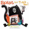 Go to record Splat says thank you
