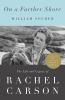 Go to record On a farther shore : the life and legacy of Rachel Carson
