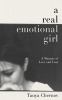 Go to record A real emotional girl : a memoir of love and loss
