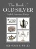 Go to record The book of old silver : English, American, foreign