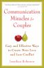 Go to record Communication miracles for couples : easy and effective wa...