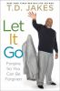 Go to record Let it go : forgive so you can be forgiven