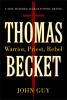 Go to record Thomas Becket : warrior, priest, rebel : a nine-hundred-ye...