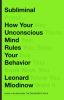 Go to record Subliminal : how your unconscious mind rules your behavior