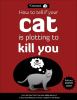 Go to record How to tell if your cat is plotting to kill you