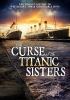 Go to record The curse of the Titanic sisters