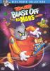 Go to record Tom and Jerry : blast off to Mars