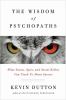 Go to record The wisdom of psychopaths : what saints, spies, and serial...