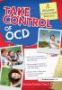 Go to record Take control of OCD : the ultimate guide for kids with OCD