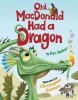Go to record Old MacDonald had a dragon