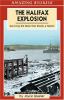Go to record The Halifax explosion : surviving the blast that shook a n...
