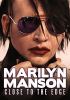 Go to record Marilyn Manson : close to the edge