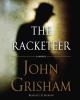 Go to record The racketeer : a novel