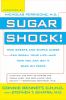 Go to record Sugar shock! : how sweets and simple carbs can derail your...