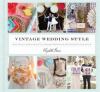 Go to record Vintage wedding style : more than 25 simple projects and e...