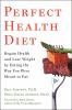 Go to record Perfect health diet : regain health and lose weight by eat...