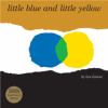 Go to record Little blue and little yellow : a story for Pippo and Ann ...