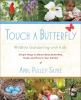 Go to record Touch a butterfly : wildlife gardening with kids