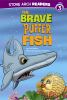 Go to record The brave puffer fish